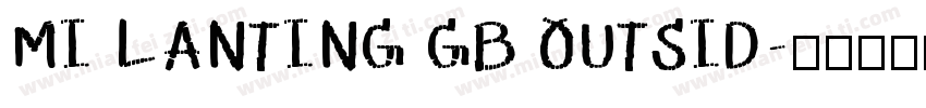 MI LANTING GB OUTSID字体转换